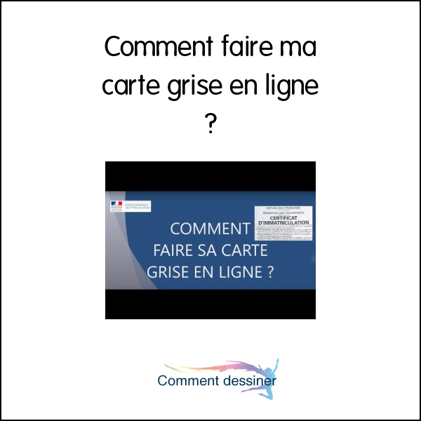 Comment faire ma carte grise en ligne